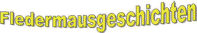 Fledermausgeschichten